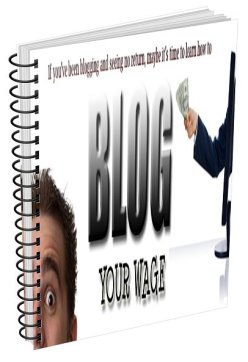 Blogging Your Wage